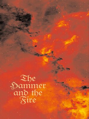 cover image of The Hammer and the Fire